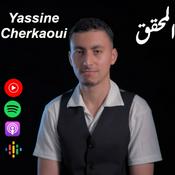 Podcast ياسين الشرقاوي Yassine Cherkaoui