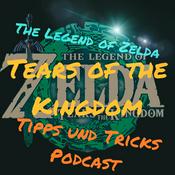 Podcast Zelda Tears of the Kingdom Tipps Und Tricks Podcast