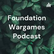 Podcast Foundation Wargames Podcast