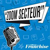 Podcast Zoom secteur en franchise