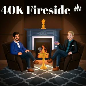 Écoutez 40K Fireside dans l'application