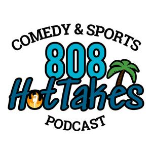 808 Hot Takes