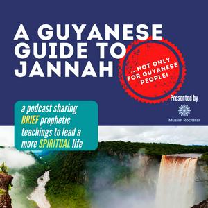 A Guyanese Guide to Jannah