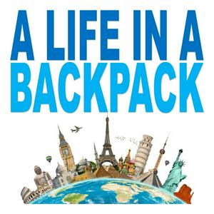 A Life In A Backpack: Work Online, Travel The World, Become a Minimalist