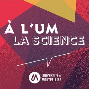 Écoutez A l'UM la science dans l'application