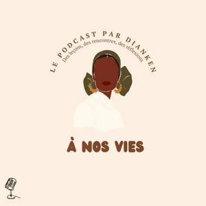à nos vies