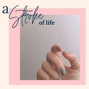 A Stroke of Life