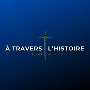 À travers l'Histoire