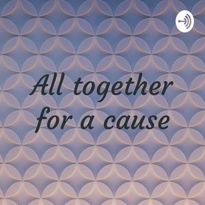 All together for a cause