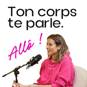 Allô ! Ton corps te parle.
