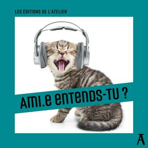 Écoutez Ami⸱e entends-tu ? dans l'application