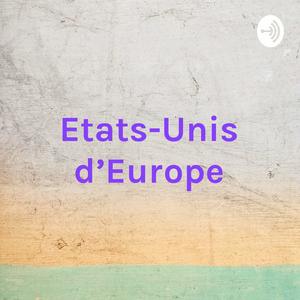 Etats-Unis d'Europe - Etats-Unis du Monde