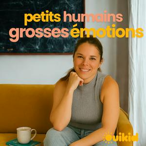 Petits humains, grosses émotions