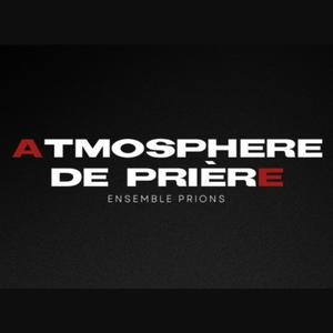 ATMOSPHERE DE PRIERE