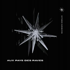 Aux pays des raves