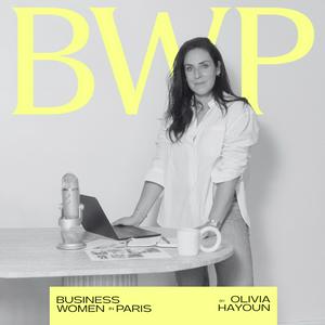 BWP - Le podcast de Business Women in Paris