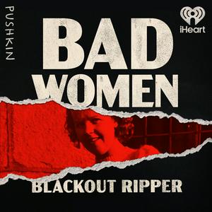 Bad Women: The Blackout Ripper
