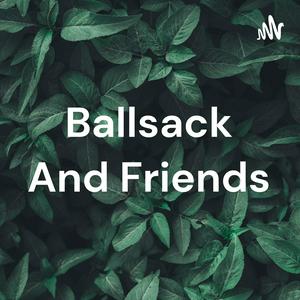 Ballsack And Friends