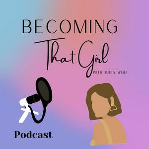 Becoming That Girl