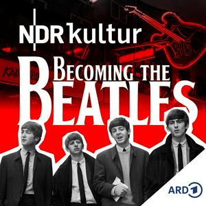 Becoming The Beatles - Die Hamburger Jahre