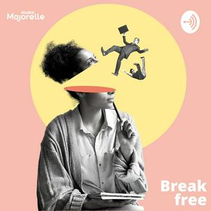 Break Free podcast
