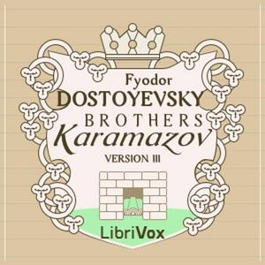 Brothers Karamazov (version 3), The by Fyodor Dostoyevsky (1821 - 1881)
