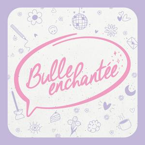Bulle Enchantée