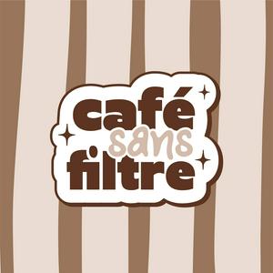 Café Sans Filtre