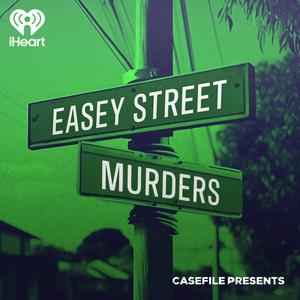 Casefile Presents: The Easey Street Murders
