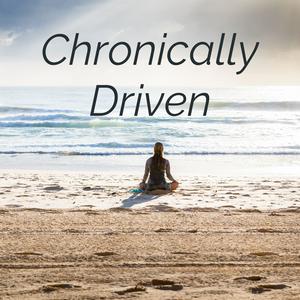 Chronically Driven