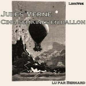 Cinq semaines en ballon by Jules Verne (1828 - 1905)
