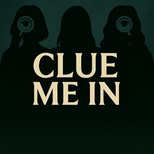Clue Me In