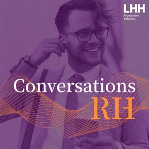 CONVERSATIONS RH - Le podcast de LHH Recruitment Solutions