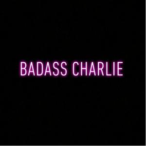 BADASS CHARLIE