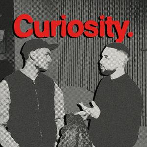 Curiosity.