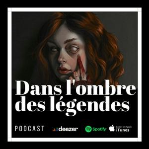 Écoutez Dans l'ombre des légendes | Podcast Horreur Creepypasta Chandleyr dans l'application