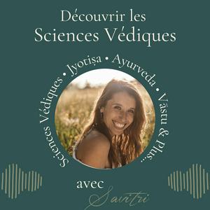 Découvrir les Sciences Védiques : Astrologie Jyotiṣa , Ayurvéda et Vāstu - Ojas and Soma