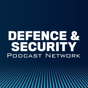 Defence & Security Podcast Network
