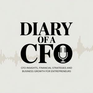 Diary of a CFO | Financial Strategies for Smart Business Growth