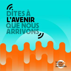 Dites à l'Avenir que nous arrivons