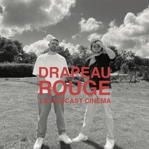 Drapeau rouge : le podcast cinéma