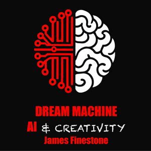Dream Machine - AI and Creativity