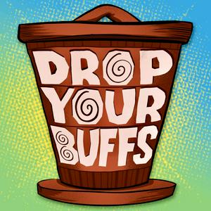 Écoutez Drop Your Buffs dans l'application