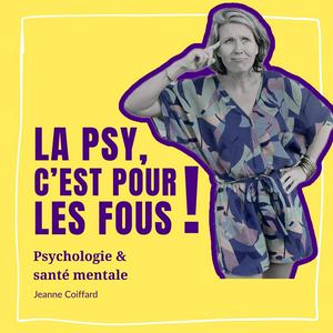 La psy, c'est pour les fous!