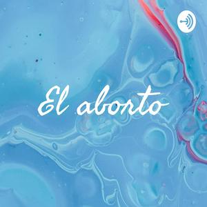 El aborto