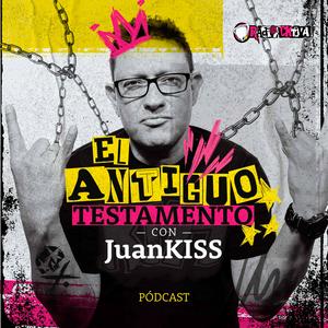 El antiguo testamento con JuanKISS