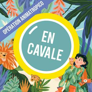 Écoutez En Cavale - "Opération Animatropico" dans l'application