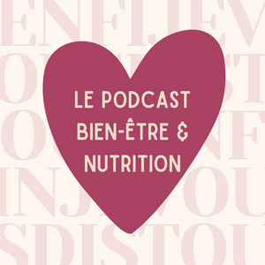 Enfin je vous dis tout - Le podcast bien-être, sophrologie et nutrition
