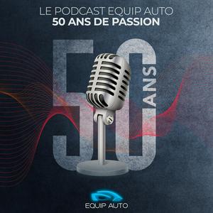 EQUIP AUTO, 50 ans de passion