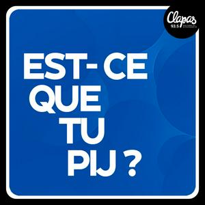 Est-ce que tu PIJ ?